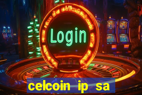 celcoin ip sa plataforma de jogos